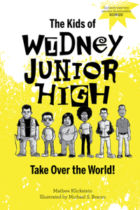 Kids of Widney Junior High Take Over the World!