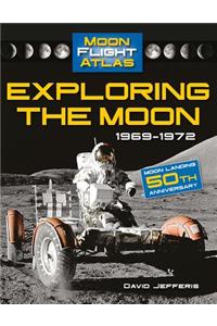 Exploring the Moon: 1969-1972