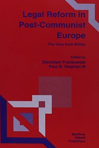 Legal Reform in Post-Communist Europe