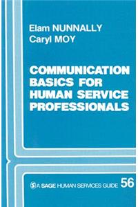 Communication Basics for Human Service Professionals