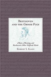 Beethoven and the Grosse Fuge