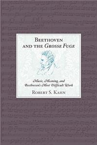 Beethoven and the Grosse Fuge