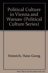 Political Culture in Vienna and Warsaw