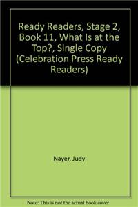 Ready Readers, Stage 2, Book 11, What Is at the Top?, Single Copy