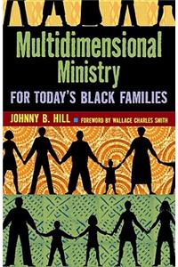 Multidimensional Ministry for Today's Black Family