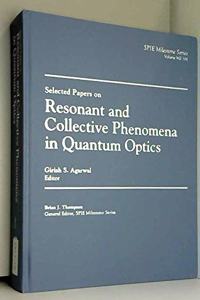 Selected Papers on Resonant and Collective Phenomena in Quantum Optics