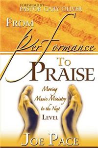 From Performance to Praise
