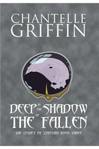 Deep in the Shadow of the Fallen