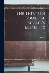 Thirteen Books of Euclid's Elements; 3