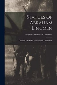 Statues of Abraham Lincoln; Sculptors - Statuettes - V - Viquesney
