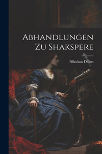 Abhandlungen Zu Shakspere