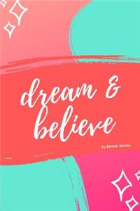 Dream & Believe