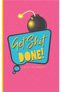 Get Shit Done Daily Planner