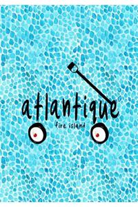 Atlantique Fire Island