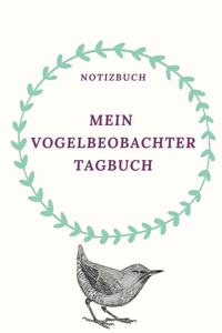 Mein Vogelbeobachter Tagebuch Notizbuch