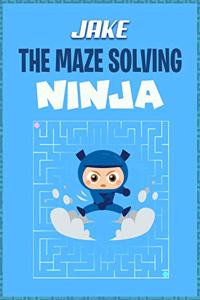 Jake the Maze Solving Ninja