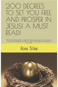200 Decrees to Set You Free and Prosper in Jesus! a Must Read!