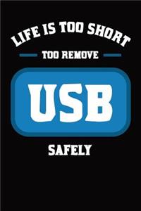 Life is Too Short To Remove USB Safely