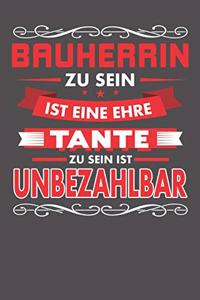 Bauherrin Zu Sein Ist Eine Ehre - Tante Zu Sein Ist Unbezahlbar