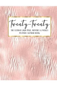 Twenty - Twenty The Ultimate 2020 Pixel Monthly & Weekly Planner Calendar Book