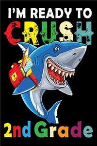I'm Ready To Crush 2nd Grade