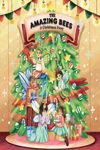amazing bees, a christmas story