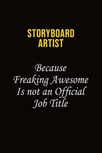 Storyboard Artist Because Freaking Awesome Is Not An Official Job Title