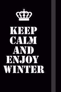 Keep Calm And Enjoy Winter