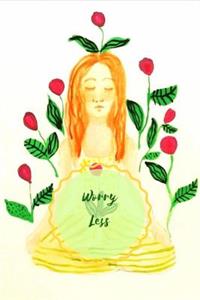 Worry Less