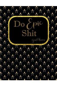 Do Epic Shit Goal Planner