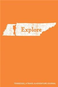 Explore Tennessee a Travel & Adventure Journal