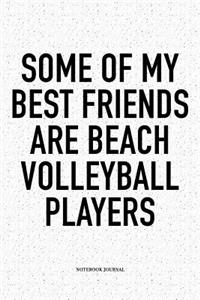 Some of My Best Friends Are Beach Volleyball Players