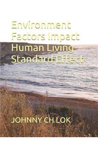 Environment Factors Impact Human Living Standard Effect