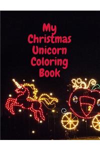 My Christmas Unicorn Coloring Book