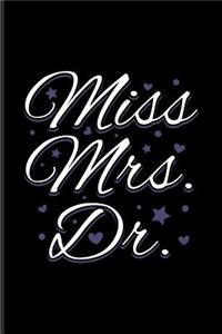 Miss Mrs. Dr.