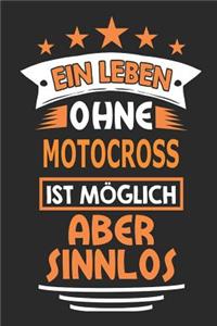 Ein Leben ohne Motocross ist möglich aber sinnlos