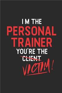 I'm The Personal Trainer You're The Victim