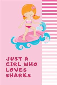 Just A Girl Who Loves Sharks