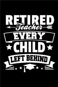 Retired Teacher Every Child Left Behind