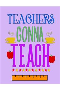 Teachers Gonna Teach