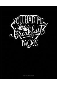 You Had Me At Breakfast Tacos: Two Column Ledger