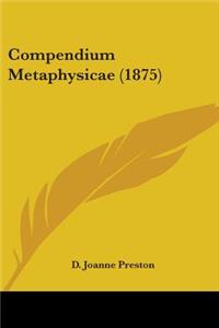 Compendium Metaphysicae (1875)
