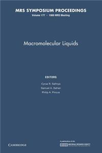 Macromolecular Liquids: Volume 177