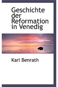 Geschichte Der Reformation in Venedig