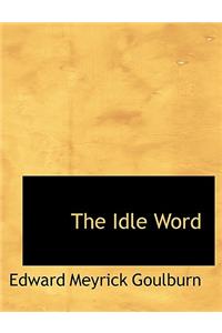 The Idle Word