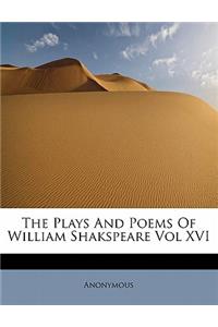 The Plays and Poems of William Shakspeare Vol XVI