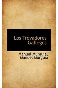 Los Trovadores Gallegos