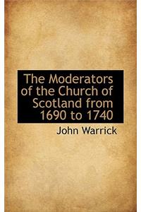 The Moderators of the Church of Scotland from 1690 to 1740