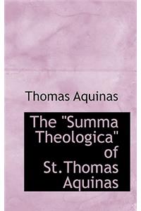 The Summa Theologica of St.Thomas Aquinas