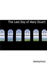 The Last Day of Mary Stuart